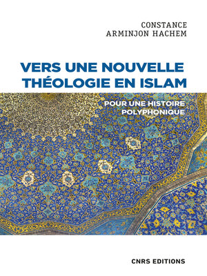 cover image of Vers une nouvelle théologie en Islam--Pour une histoire polyphonique